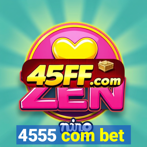 4555 com bet